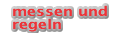 messen und regeln